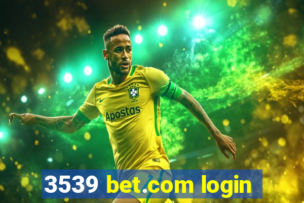 3539 bet.com login